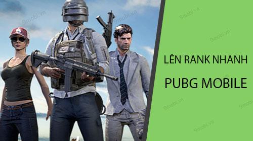 Bí kíp leo rank thần tốc trong PUBG Mobile dành cho game thủ