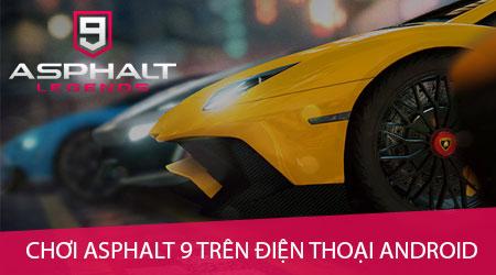 Hướng dẫn chi tiết cách chơi Asphalt 9 Legends trên Android