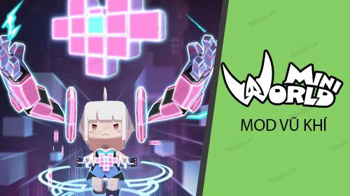 Hướng dẫn tùy chỉnh vũ khí trong Mini World