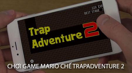 Bí kíp chinh phục tựa game Mario chế đầy thử thách - TrapAdventure 2