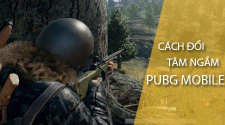 Hướng dẫn chi tiết cách sử dụng ứng dụng thay đổi tâm ngắm trong PUBG Mobile