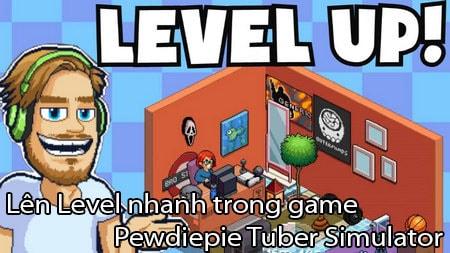 Cách thức để nhanh chóng nâng cấp cấp độ trong Pewdiepie Tuber Simulator, giúp bạn tiến xa trong hành trình trở thành ông hoàng YouTube.