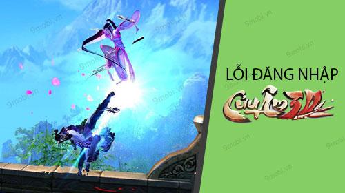 Giải pháp khắc phục lỗi đăng nhập và không thể truy cập game Cửu Âm 3D