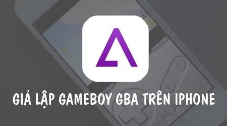 Hướng dẫn giả lập Gameboy GBA trên iPhone không cần Jailbreak