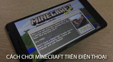 Hướng dẫn chi tiết cách tải và chơi Minecraft 1.21 APK trên điện thoại Android và iOS phiên bản cập nhật 2024