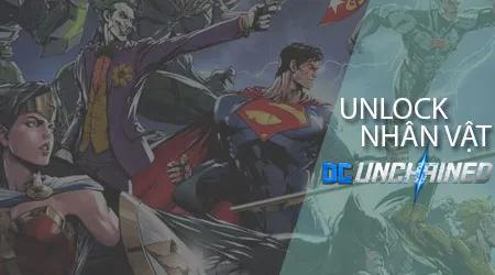 Khám phá cách mở khoá nhân vật trong DC Unchained để trải nghiệm các siêu anh hùng và ác nhân mà bạn yêu thích.