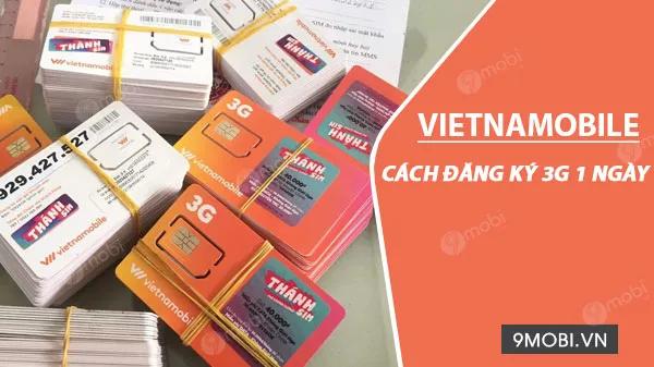 Đăng ký 3G Vietnamobile cho 1 ngày.