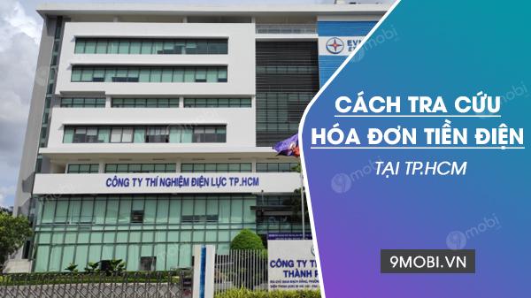 Hướng dẫn tra cứu hóa đơn tiền điện tại TP.HCM nhanh chóng và thuận tiện, giúp bạn theo dõi chi phí tiêu thụ điện một cách dễ dàng.