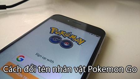 Hướng dẫn thay đổi tên nhân vật trong Pokemon Go