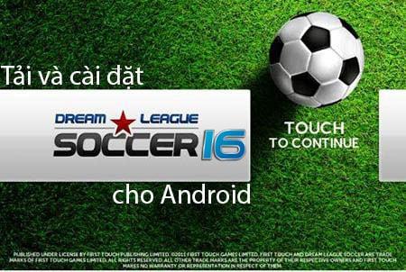 Hướng dẫn chi tiết cách tải và cài đặt Dream League Soccer 2016 dành cho thiết bị Android