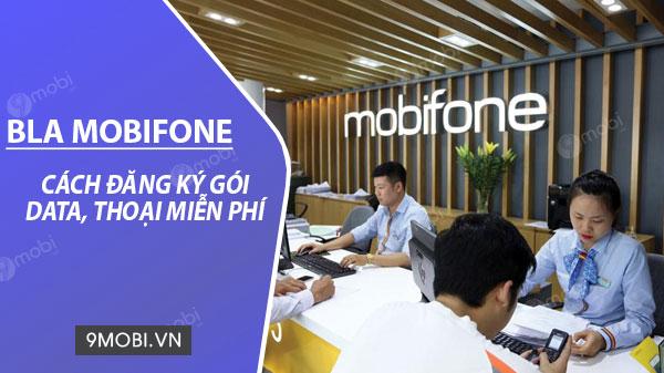 Hướng dẫn chi tiết cách đăng ký gói BLA Mobifone giá cực rẻ chỉ 35k/tháng, nhận ngay 320 phút gọi cùng 300MB data tốc độ cao.