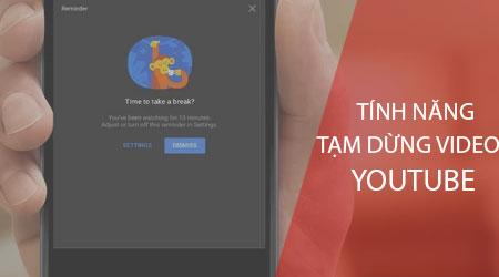 Hướng dẫn kích hoạt tính năng nhắc ngừng xem video YouTube trên điện thoại