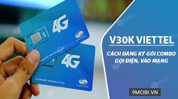 Đăng ký gói cước V30K Viettel chỉ với 30k/tháng, bạn sẽ nhận ngay 100 phút gọi miễn phí cùng 200MB dữ liệu tốc độ cao để thoải mái kết nối và lướt web.