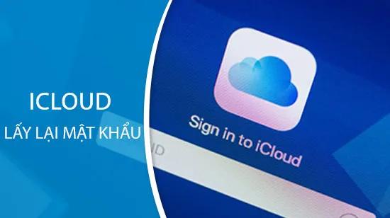 Hướng dẫn khôi phục mật khẩu iCloud ngay trên điện thoại