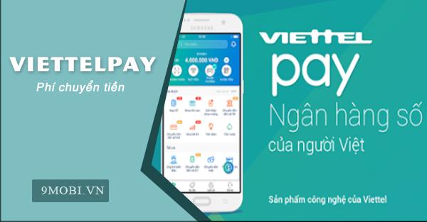 Chi phí chuyển tiền qua ViettelPay có đắt không?