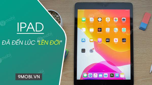 Đã đến lúc nâng cấp iPad của bạn?