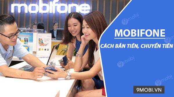 Hướng dẫn chuyển tiền MobiFone, bắn tiền giữa các thuê bao mạng MobiFone