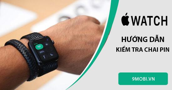 Cách kiểm tra tình trạng chai pin trên Apple Watch