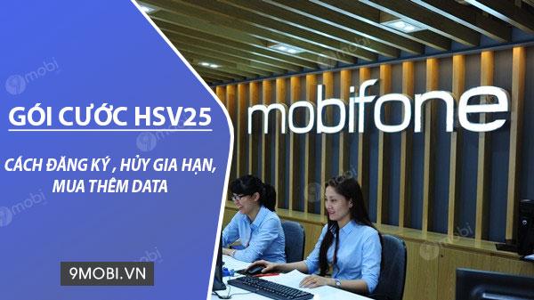 Hướng dẫn đăng ký gói HSV25 MobiFone giá cực rẻ 25K/tháng - Tặng ngay 2GB data tốc độ cao
