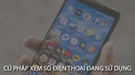 Khám phá cách kiểm tra số điện thoại đang sử dụng trên các mạng Viettel, Mobi, Vina.