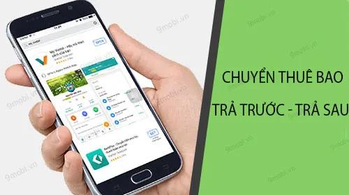 Hướng dẫn chuyển đổi thuê bao trả trước thành trả sau đơn giản qua ứng dụng My Viettel