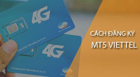 Hướng dẫn đăng ký gói 4G MT5 Viettel cho 1 ngày sử dụng