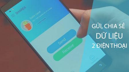 Hướng dẫn chi tiết cách chia sẻ dữ liệu giữa 2 điện thoại qua ứng dụng SHAREit
