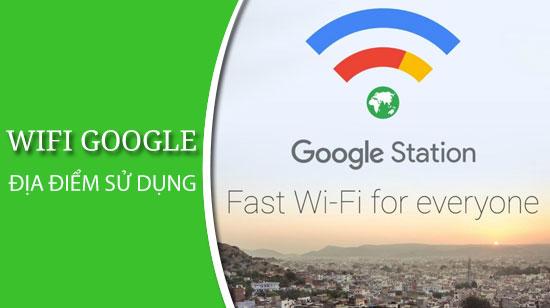 Khám phá các điểm truy cập Wifi Google miễn phí tại Việt Nam