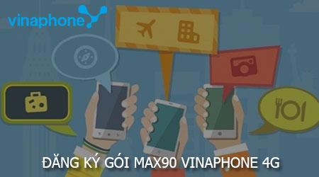 Hướng dẫn chi tiết đăng ký gói MAX90 Vinaphone 4G - trọn bộ 2GB data tốc độ cao