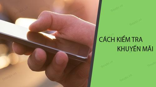 Cách kiểm tra các chương trình khuyến mãi từ Viettel, VinaPhone, MobiFone