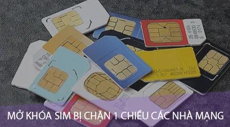 Giải pháp mở khóa sim bị chặn một chiều trên các nhà mạng