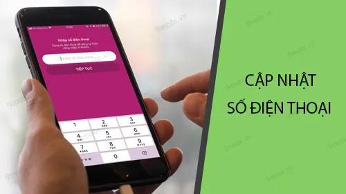 Cập nhật số điện thoại đăng ký Momo từ 11 số thành 10 số