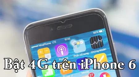 Hướng dẫn kích hoạt 4G trên iPhone: Từ iPhone 5 đến iPhone 6s Plus