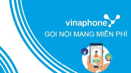 Cách đăng ký gói gọi nội mạng Vinaphone hoàn toàn miễn phí