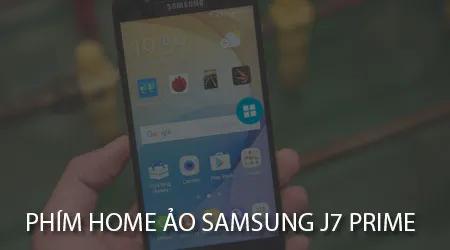 Hướng dẫn kích hoạt Menu hỗ trợ và nút Menu ảo trên Samsung J7 Prime