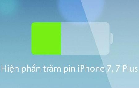 Cách hiển thị phần trăm pin trên iPhone 7 và 7 Plus