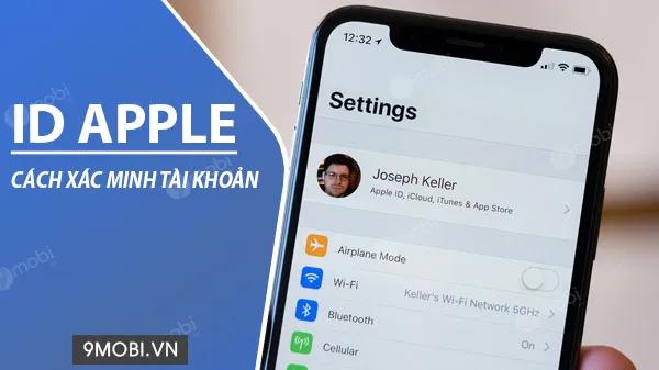 Cách xác minh tài khoản Apple ID đơn giản và hiệu quả