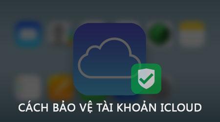 Bí quyết tăng cường bảo mật tài khoản iCloud hiệu quả