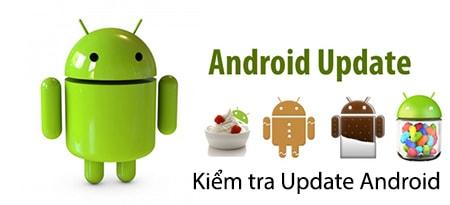 Cách kiểm tra và cập nhật phiên bản Android cho điện thoại của bạn