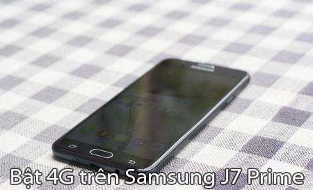 Hướng dẫn bật 4G trên Samsung J7 Prime và cách truy cập mạng 4G siêu tốc trên thiết bị này.