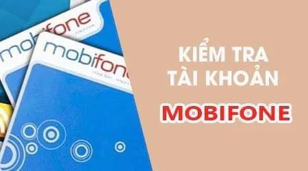 Cách tra cứu số dư tài khoản Mobifone nhanh chóng, chính xác