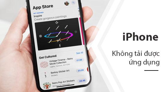 Hướng dẫn xử lý lỗi iPhone không thể tải ứng dụng trên App Store
