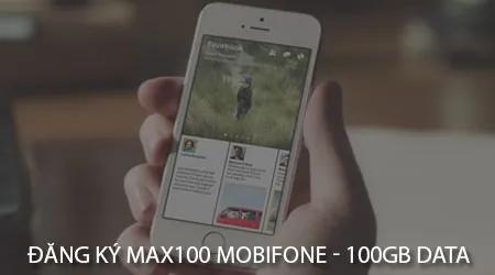 Hướng dẫn chi tiết cách đăng ký gói MAX100 Mobifone - Trọn gói 100GB data tốc độ cao