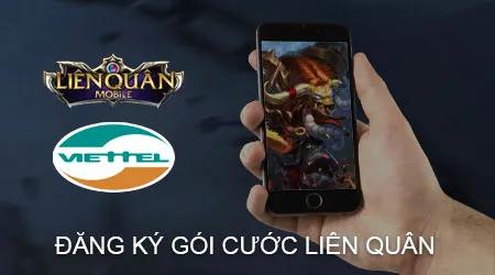 Đăng ký gói cước Liên Quân của Viettel để chơi game mượt mà và không lo gián đoạn