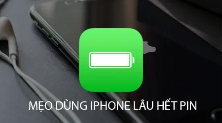 Bí quyết giúp iPhone trụ pin lâu hơn - Tối ưu hóa năng lượng hiệu quả