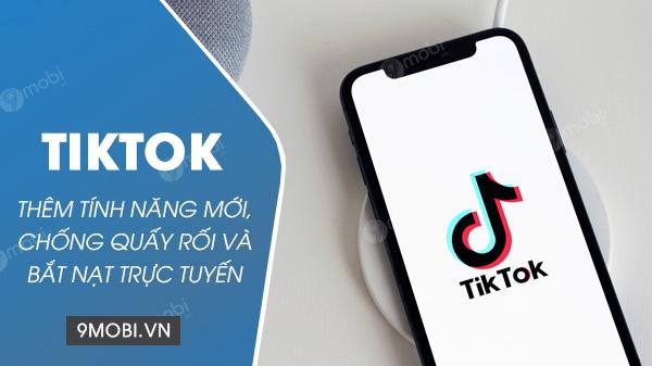 TikTok giới thiệu tính năng mới để ngừng hành vi quấy rối và bắt nạt trực tuyến