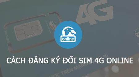 Hướng dẫn đăng ký đổi SIM 4G Viettel trực tuyến đơn giản