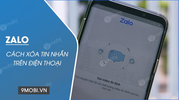 Hướng dẫn xóa tin nhắn Zalo trên điện thoại đơn giản, nhanh chóng