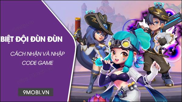 Mã code game Biệt Đội Đùn Đùn mới nhất và hướng dẫn cách nhập đầy đủ.