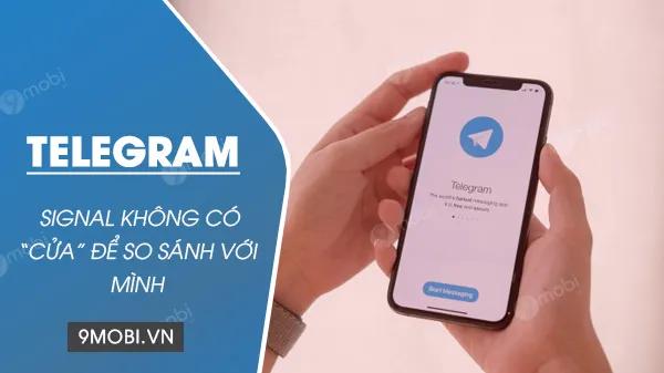 Telegram tự tin khẳng định nền tảng nhắn tin của họ vượt trội hơn Signal về khả năng bảo mật.